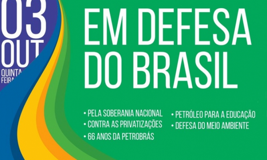 Comemoração do aniversário da Petrobrás será nas ruas com muita luta